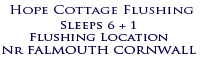 Hope Cottage self Catering Flushing Cornwall